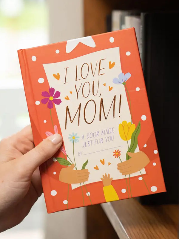 I Love You, Mom!: A Book Made Just For You Baby : Parent : Nursery : Journals HarperCollins Focus