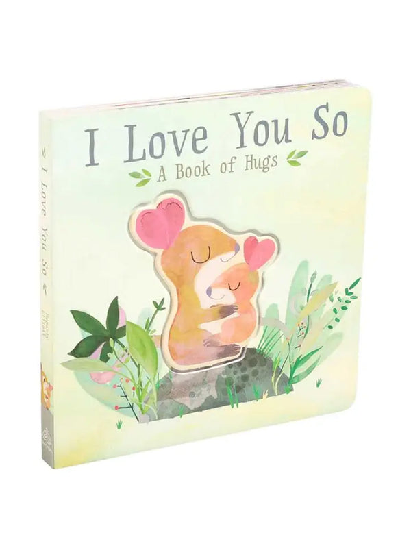 I Love You So Board Book