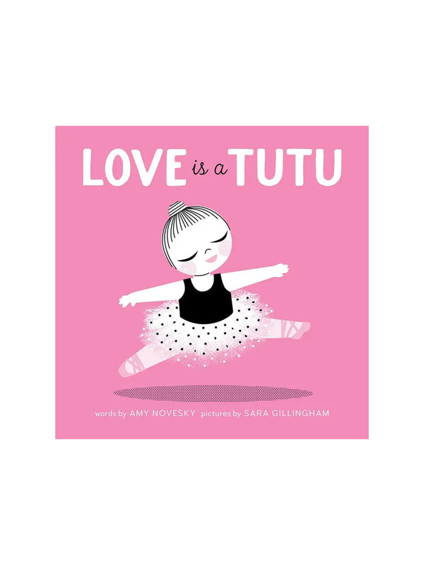 Love is a Tutu Board Book