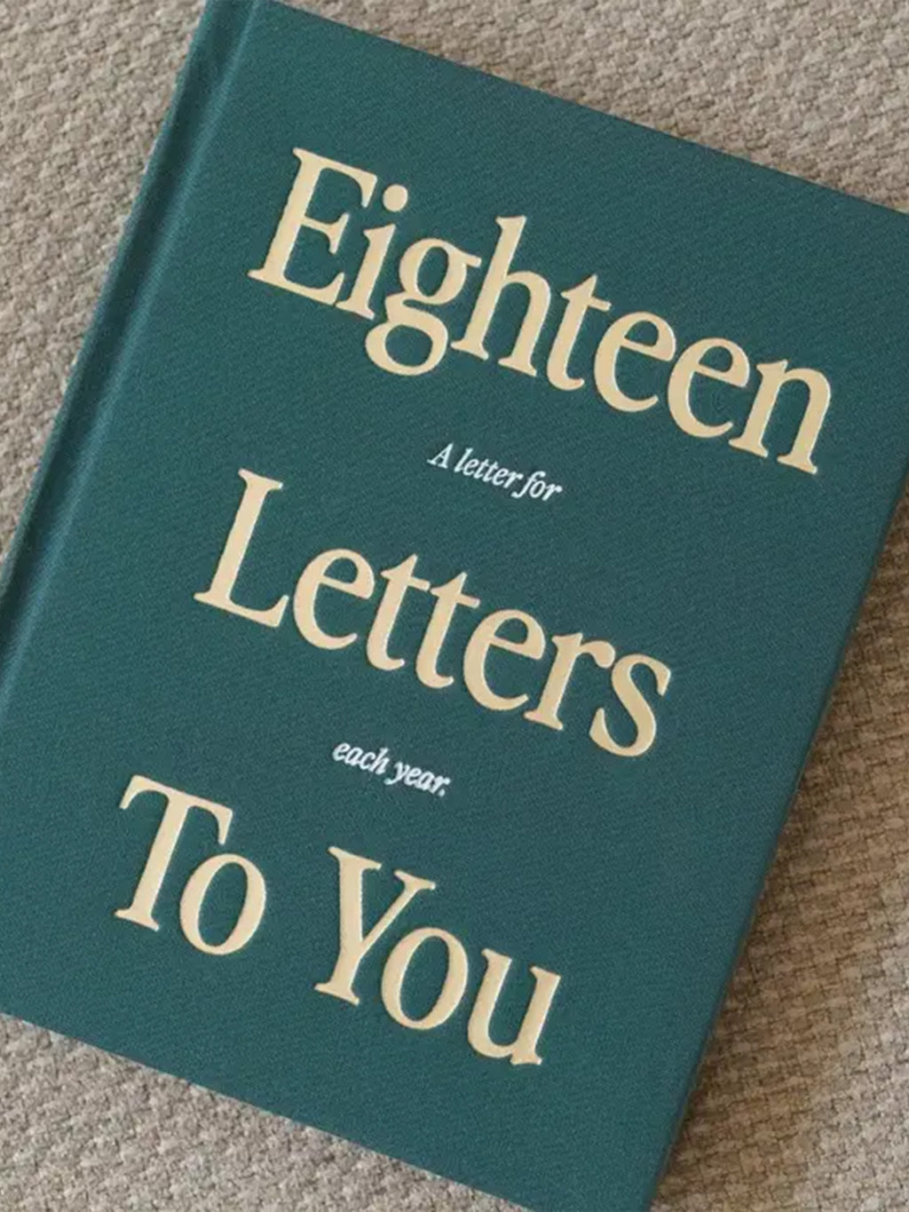 18 Letters To You: A Letter For Each Year Baby : Parent : Nursery : Journals Jenessa Wait 18 Letters To You: A Letter For Each | Colored Organics®