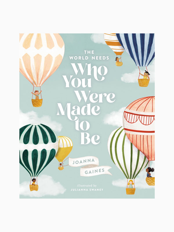 The World Needs Who You Were Made To Be