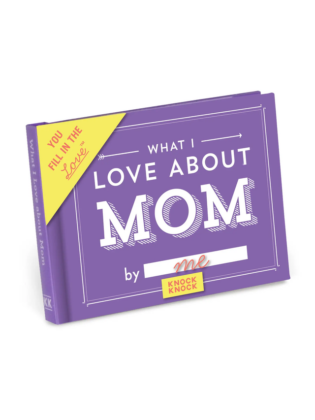What I Love about Mom Baby :Parent :Nursery :Journals Knock Knock 