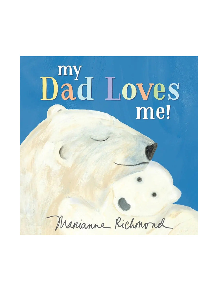 My Dad Loves Me! Storybook Baby-Kids : Nursery : Books : Toys : Learning Sourcebooks 